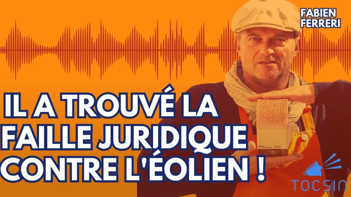 Un habitant remporte une victoire historique contre les éoliennes ! –  Fabien Ferreri
