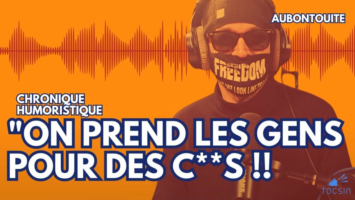 « Quand on a du bon sens, on est taxé de facho ! » – AuBonTouiteFrançais