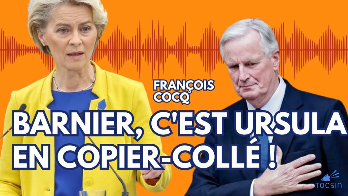 « Barnier importe une politique directement depuis Bruxelles ! » –  François Cocq