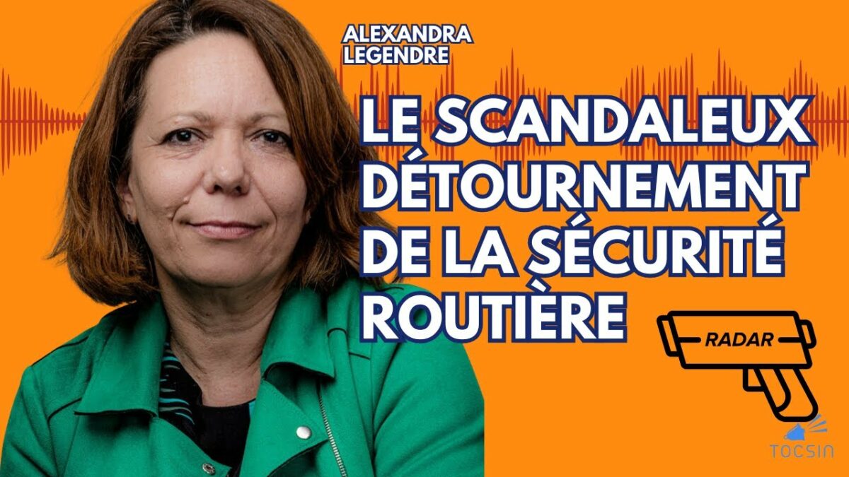 Voitures-radars, amendes, permis : la pompe à fric continue ! – Alexandra Legendre